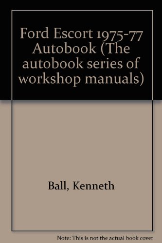 Ford Escort 1975-77 Autobook (9780851476629) by Kenneth Ball