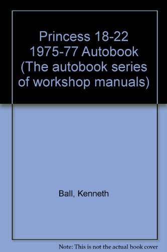 Princess 18-22 1975-77 Autobook (9780851477138) by Kenneth Ball