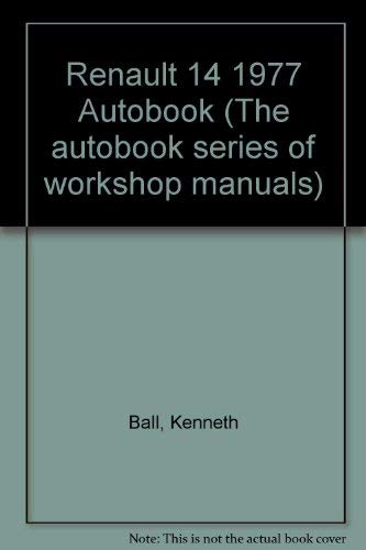 Renault 14 1977 Autobook (9780851477329) by Kenneth Ball
