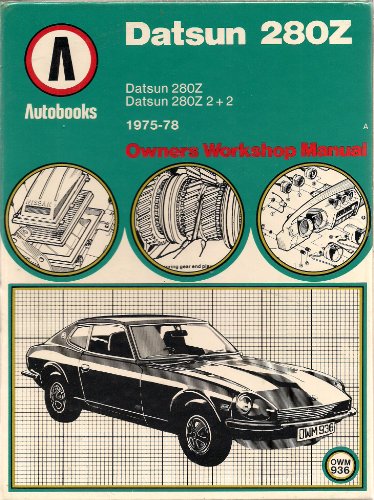 Stock image for Datsun 280Z Owners Workshop Manual: Datsun 280Z, 1975-78 / 280Z 2+2, 1975-78 (Autobook Series of Workshop Manuals) for sale by Aaron Books