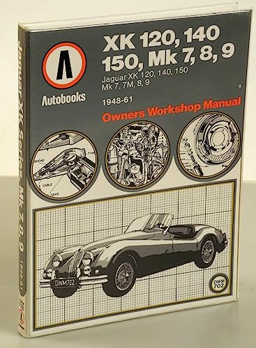 Jaguar XK120, 140, 150 Mk.7, 8, 9 1948-61 Autobook (The autobook series of workshop manuals) (9780851479415) by Ball, Kenneth