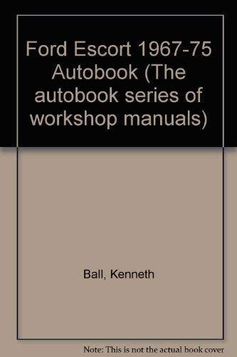 9780851479484: Ford Escort 1967-75 Autobook (The autobook series of workshop manuals)