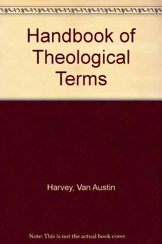 Stock image for Handbook of Theological Terms for sale by AwesomeBooks