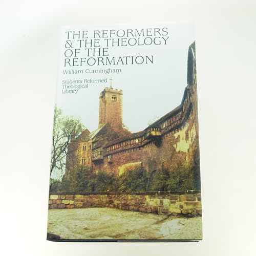 9780851510132: The Reformers & the Theology of the Reformation (Students Reformed Theological Library)