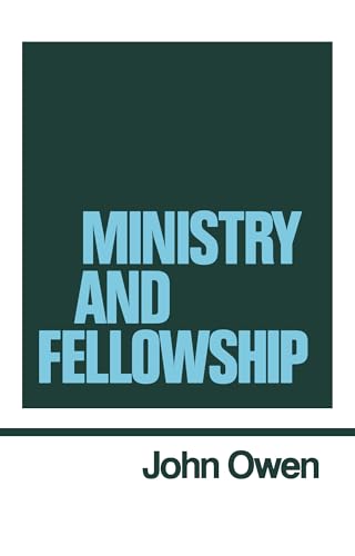 Beispielbild fr Ministry and Fellowship (Works of John Owen, Volume 13) zum Verkauf von Half Price Books Inc.