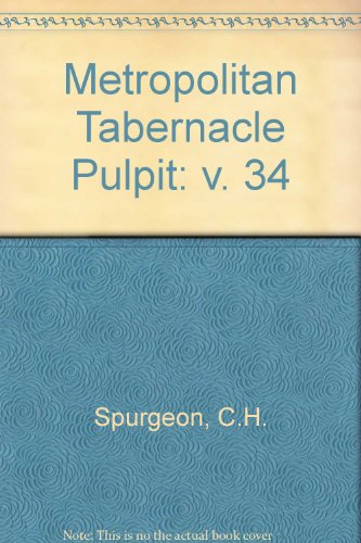 Metropolitan Tabernacle Pulpit: v. 34 (9780851510705) by Charles Haddon Spurgeon