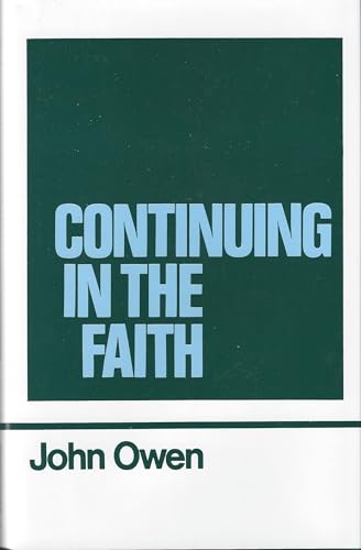 Stock image for Continuing in the Faith (Works of John Owen, Volume 11) for sale by Fact or Fiction