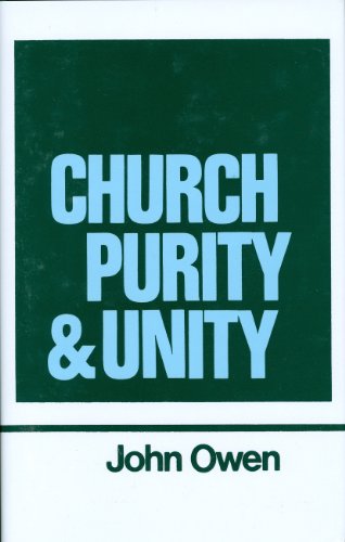 Beispielbild fr Church Purity and Unity (Works of John Owen, Volume 15) zum Verkauf von ThriftBooks-Atlanta