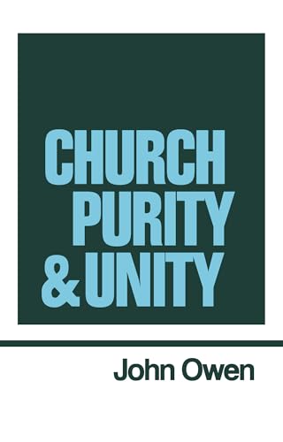 Stock image for Church Purity and Unity (Works of John Owen, Volume 15) for sale by GF Books, Inc.
