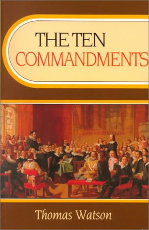 9780851511467: The Ten Commandments (Body of Practical Divinity)