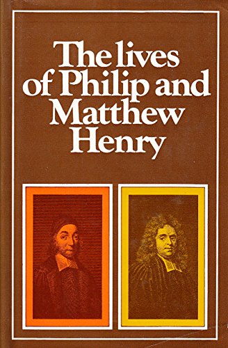 9780851511788: The lives of Philip and Matthew Henry