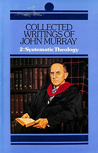 Beispielbild fr Collected Writings of John Murray: Lectures in Systematic Theology zum Verkauf von BooksRun