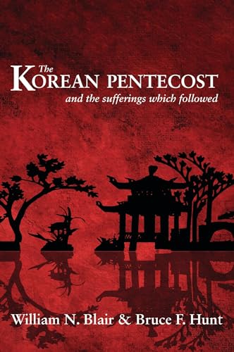 Beispielbild fr Korean Pentecost: And the Sufferings Which Followed zum Verkauf von WorldofBooks