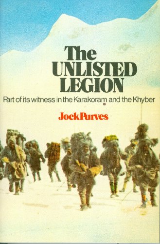 The Unlisted Legion Part of Iys Witness in the Karakoram and the Khyber