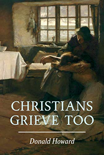 9780851513157: Christians Grieve Too