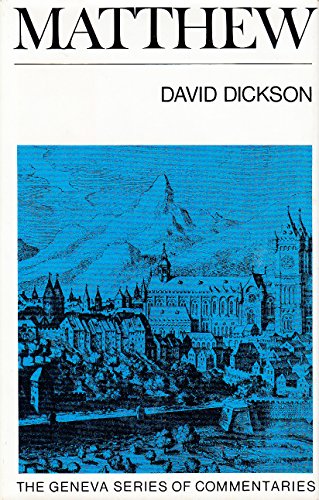 Matthew (Geneva Ser. Commentaries) (9780851513195) by Dickson, David