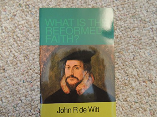 Beispielbild fr What is the Reformed Faith? zum Verkauf von Wonder Book