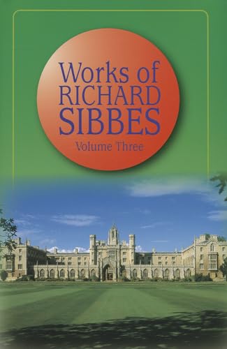 9780851513294: Works of Richard Sibbes: v. 3 (The Works)