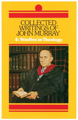 9780851513409: Studies in Theology (v. 4) (Collected Writings of John Murray)