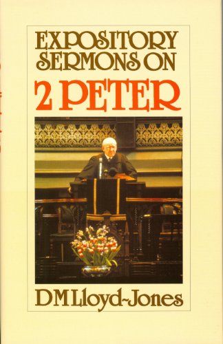 Expository Sermons on 2 Peter (9780851513799) by David Martyn Lloyd-Jones