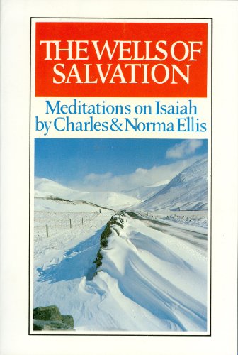Beispielbild fr Wells of Salvation : Meditations of Isaiah zum Verkauf von Better World Books