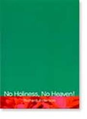 No Holiness, No Heaven Antinomianism Today - Richard Alderson