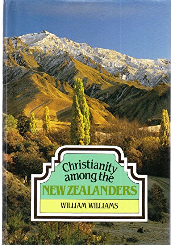 Christianity Among the New Zealanders (9780851515663) by Williams, William