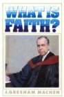 Stock image for What is Faith? for sale by WorldofBooks