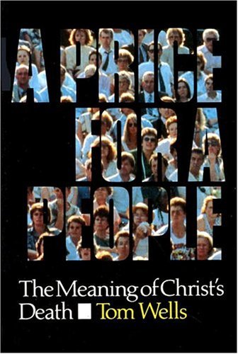 Beispielbild fr A Price for a People: The Meaning of Christ's Death zum Verkauf von WorldofBooks