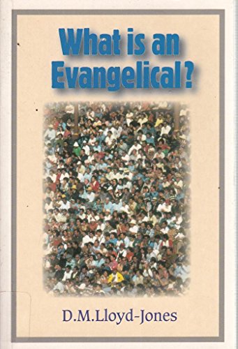 Beispielbild fr What Is an Evangelical? zum Verkauf von Goodwill