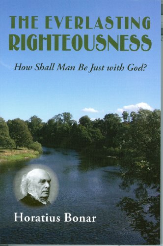 Beispielbild fr The Everlasting Righteousness: How Shall Man be Just with God? zum Verkauf von WorldofBooks