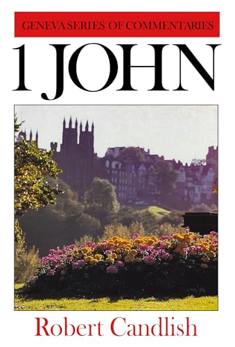 1 John (Geneva Series of Commentaries)