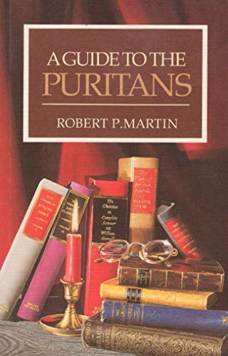 9780851517131: A Guide to the Puritans