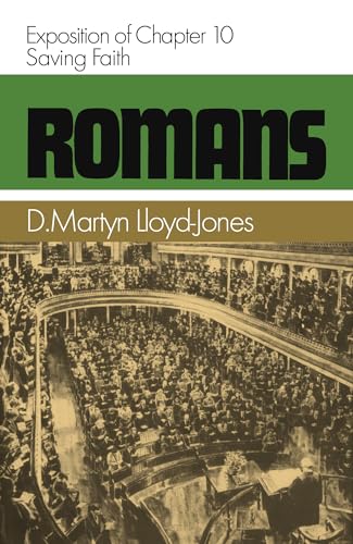 Romans 10: Saving Faith (Romans (Banner of Truth)) - Lloyd-Jones, Martyn