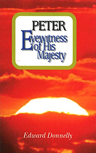Beispielbild fr Peter: Eyewitness of His Majesty zum Verkauf von WorldofBooks