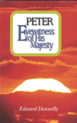 Stock image for Peter: Eyewitness of His Majesty for sale by ThriftBooks-Dallas