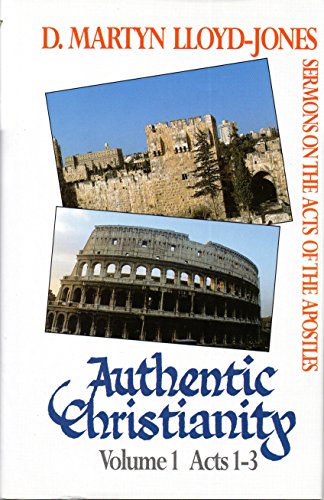 Stock image for Acts 1-3 (Vol 1) (Authentic Christianity: Sermons on the Acts of the Apostles) for sale by Goldstone Books