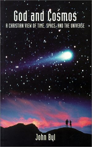 

God and Cosmos: A Christian View of Time, Space, and the Universe