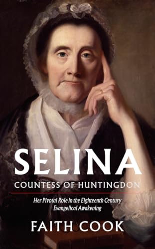 Beispielbild fr Selina: Countess of Huntingdon zum Verkauf von WorldofBooks