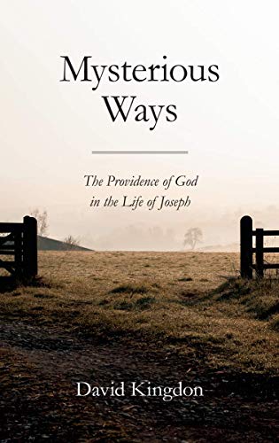 Beispielbild fr Mysterious Ways: The Providence of God in the Life of Joseph zum Verkauf von WorldofBooks