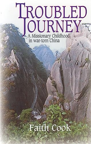 Beispielbild fr Troubled Journey: A Missionary Childhood in War-Torn China zum Verkauf von Reuseabook