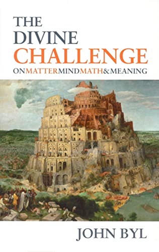 Beispielbild fr The Divine Challenge: Matter, Mind, Math and Meaning zum Verkauf von WorldofBooks