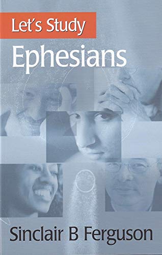 Let's Study Ephesians (9780851519074) by Sinclair B. Ferguson