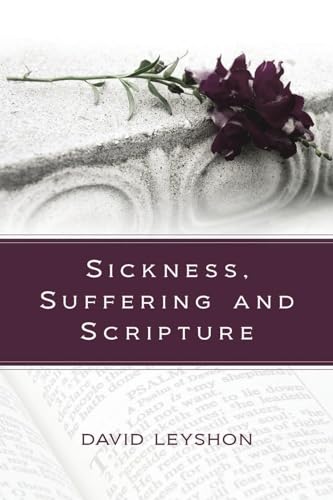 Stock image for Sickness, Suffering and Scripture for sale by Half Price Books Inc.