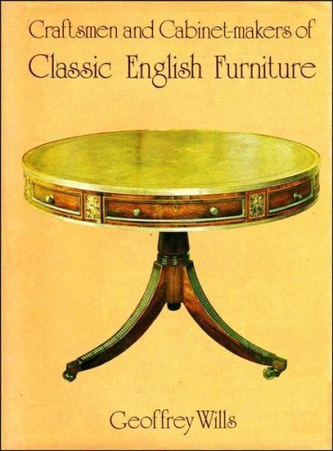 Imagen de archivo de Craftsmen and Cabinet-Makers of Classic English Furniture a la venta por Better World Books: West
