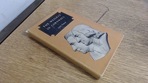 Stock image for The Wesleys in Cornwall. Extracts from the Journals of John and Charles Wesley and John Nelson. for sale by G. & J. CHESTERS