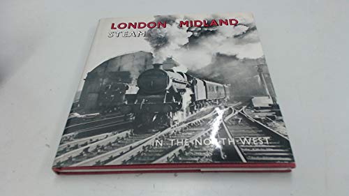 Stock image for London Midland Steam: In the North-West for sale by WorldofBooks