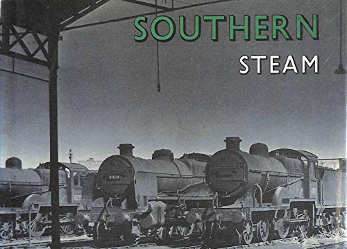 Imagen de archivo de SOUTHERN STEAM ON SHED a la venta por Stephen Dadd