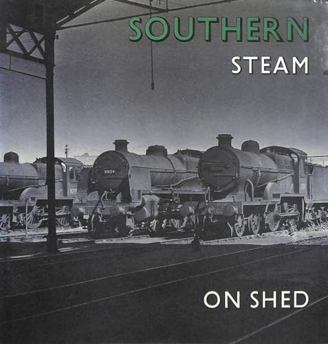 SOUTHERN STEAM ON SHED