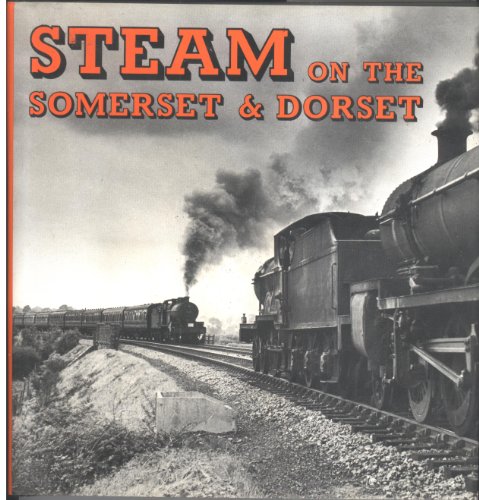 Imagen de archivo de Steam on the Somerset and Dorset a la venta por WorldofBooks